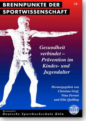 Gesundheit verbindet - Prävention im Kindes- und Jugendalter de Christine Graf