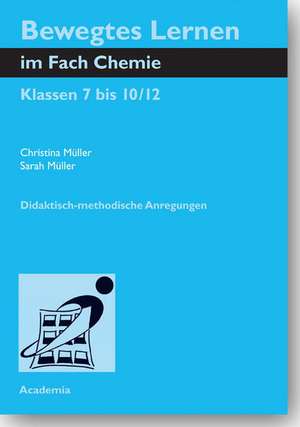 Bewegtes Lernen im Fach Chemie de Christina Müller