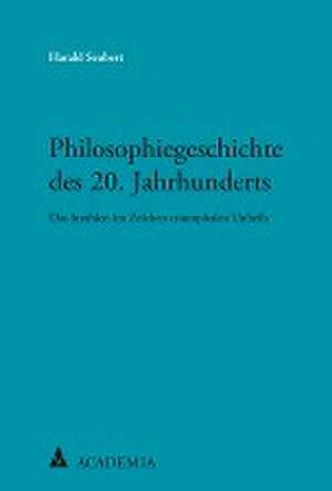 Philosophiegeschichte des 20. Jahrhunderts de Harald Seubert