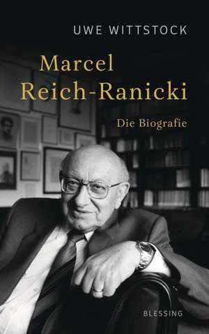 Marcel Reich-Ranicki de Uwe Wittstock