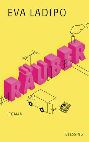 Räuber de Eva Ladipo