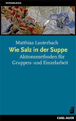 Wie Salz in der Suppe de Matthias Lauterbach