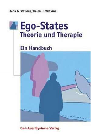 Ego-States - Theorie und Therapie de Helen H. Watkins