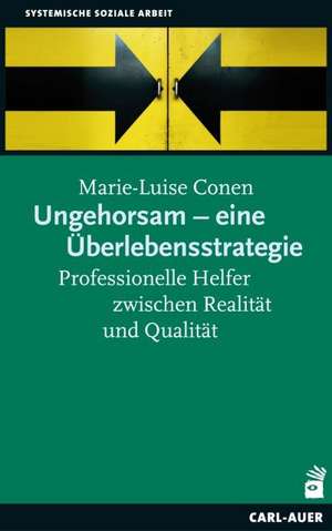 Ungehorsam - eine Überlebensstrategie de Marie-Luise Conen