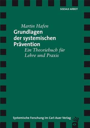 Grundlagen der systemischen Prävention de Martin Hafen