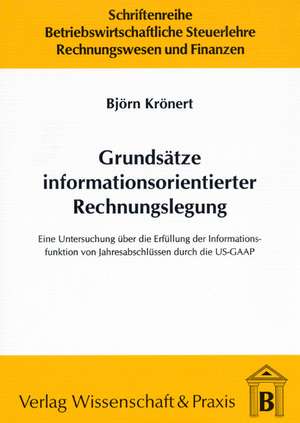 Grundsätze informationsorientierter Rechnungslegung de Björn Krönert