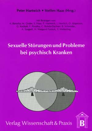 Sexuelle Störungen und Probleme bei psychisch Kranken de Peter Hartwich