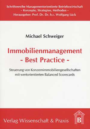 Immobilienmanagement - Best Practice - de Michael Schweiger