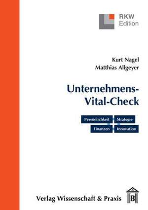 Der Unternehmens-Vital-Check. Unternehmensanalyse punktgenau de Matthias Allgeyer