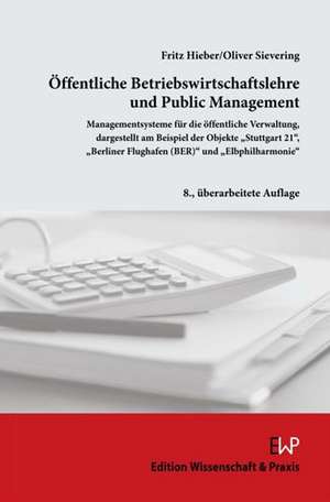 Öffentliche Betriebswirtschaftslehre und Public Management. de Fritz Hieber