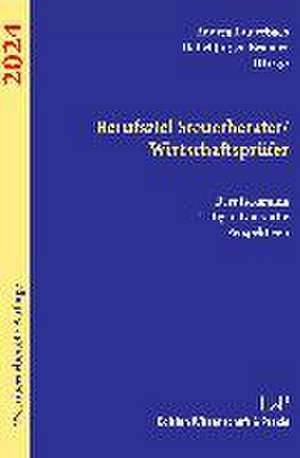 Berufsziel Steuerberater/Wirtschaftsprüfer 2024. de Detlef Jürgen Brauner