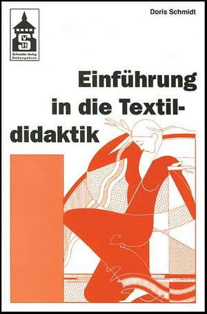 Einführung in die Textildidaktik de Doris Schmidt