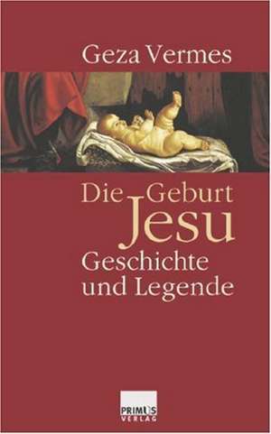 Die Geburt Jesu de Geza Vermes