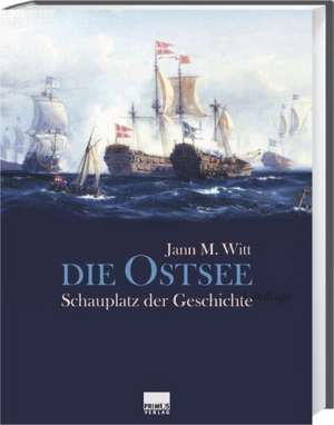 Die Ostsee de Jann M. Witt