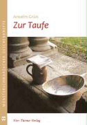 Zur Taufe de Anselm Grün