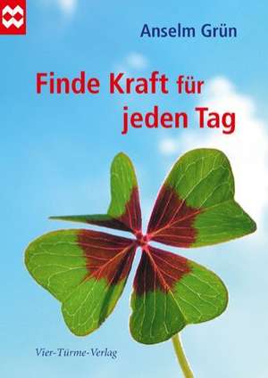 Finde Kraft für jeden Tag de Anselm Grün