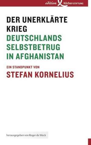 Der unerklärte Krieg de Stefan Kornelius