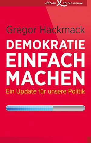 Demokratie einfach machen de Gregor Hackmack