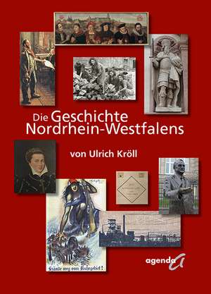 Die Geschichte Nordrhein-Westfalens de Ulrich Kröll