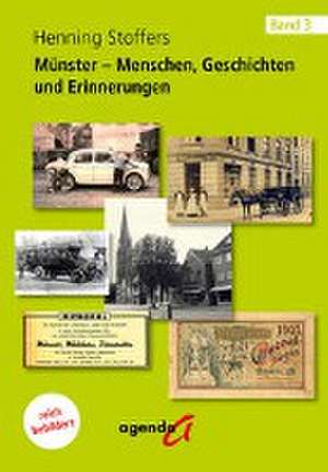 Münster - Menschen, Geschichten und Erinnerungen 03 de Henning Stoffers