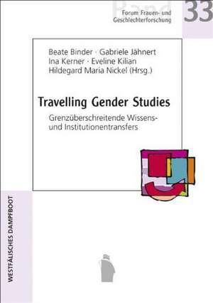 Travelling Gender Studies de Beate Binder