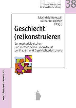 Geschlecht (re)konstruieren de Mechthild Bereswill