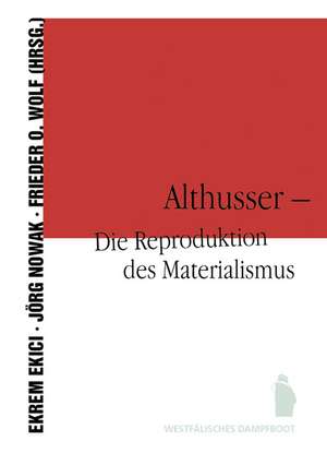 Althusser - Die Reproduktion des Marxismus de Ekrim Ekici