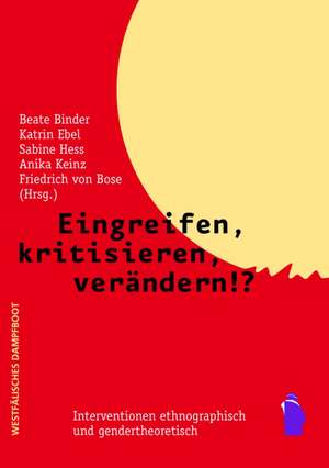 Eingreifen, Kritisieren, Verändern!? de Beate Binder