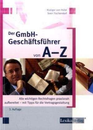 Der GmbH-Geschäftsführer von A-Z de Rüdiger von Hülst