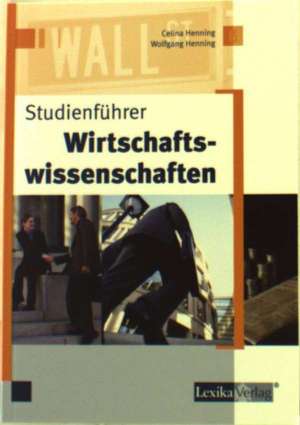 Studienführer Wirtschaftswissenschaften de Wolfgang Henning