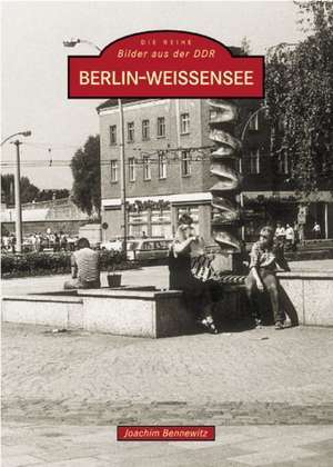 Berlin - Weißensee de Joachim Bennewitz