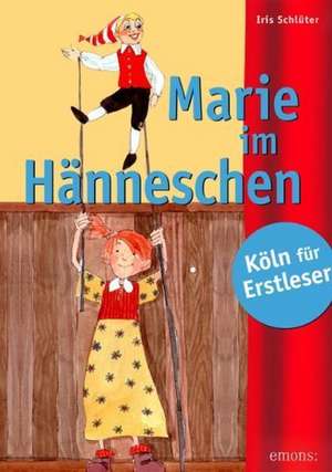 Marie im Hänneschen de Iris Schlüter