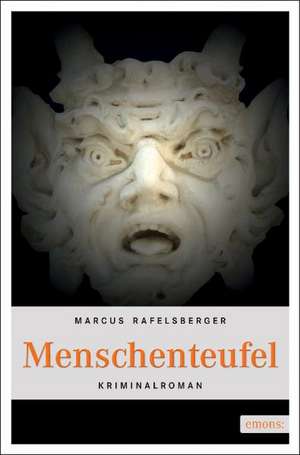 Menschenteufel de Marcus Rafelsberger