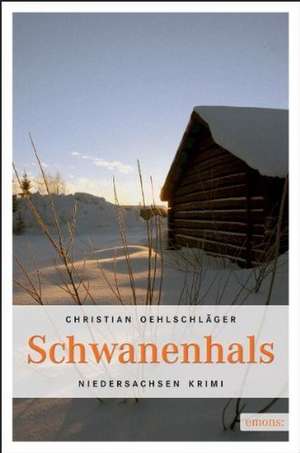 Schwanenhals de Christian Oehlschläger