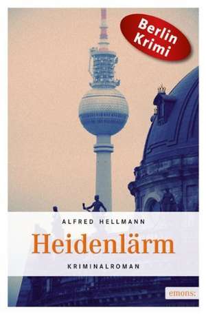 Heidenlärm de Alfred Hellmann