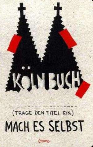 Köln Buch  Mach es selbst de Franziska Emons