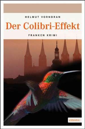 Der Colibri-Effekt de Helmut Vorndran