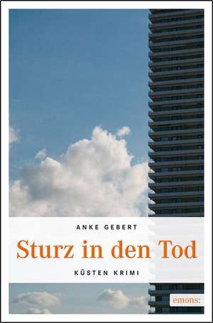 Sturz in den Tod de Anke Gebert