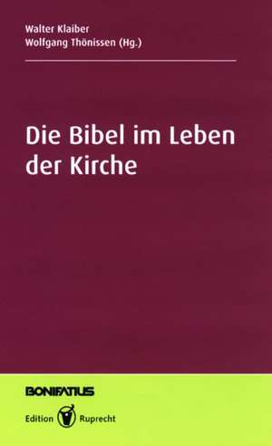 Die Bibel im Leben der Kirche de Walter Klaiber