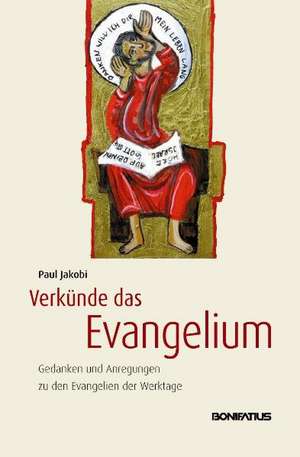 Verkünde das Evangelium de Paul Jakobi