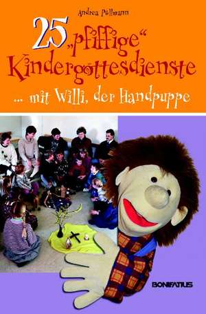 25 "pfiffige" Kindergottesdienste ... de Andrea Pöllmann