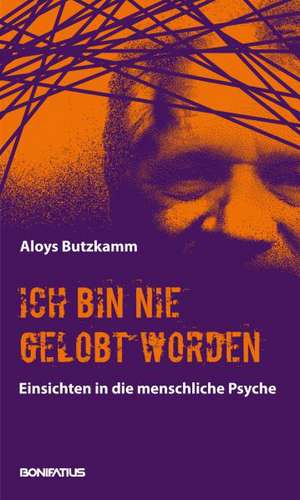 Ich bin nie gelobt worden de Aloys Butzkamm