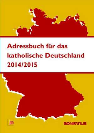 Adressbuch für das katholische Deutschland de Sekretariat d. Deutschen Bischofskonferenz