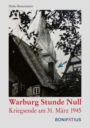 Warburg Stunde Null de Heiko Bewermeyer