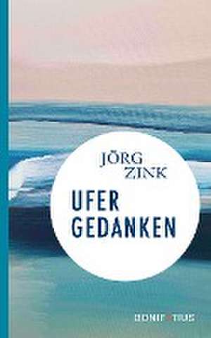 Ufergedanken de Jörg Zink