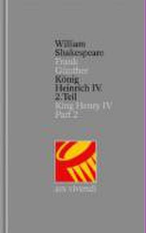 König Heinrich IV. Teil 2 /King Henry IV Part 2 (Shakespeare Gesamtausgabe, Band 18) - zweisprachige Ausgabe de William Shakespeare