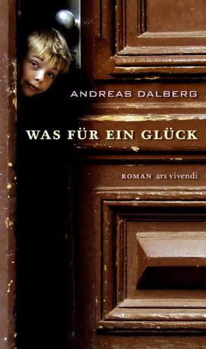 Was für ein Glück de Andreas Dalberg