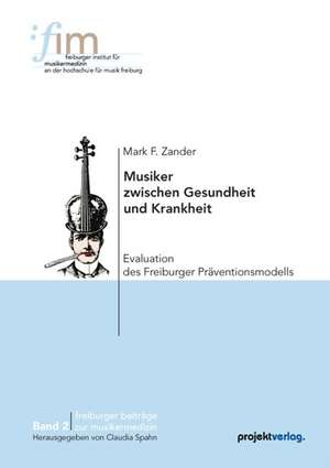 Musiker zwischen Gesundheit und Krankheit de Mark Zander