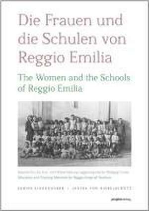 Die Frauen und die Schulen von Reggio Emilia de Sabine Lingenauber