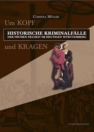 Um Kopf und Kragen de Corinna Müller